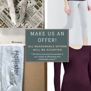 MAKE US AN OFFER! All Reasonable Offers Accepted